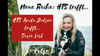 HTS Anita Balser trifft Susie Last!