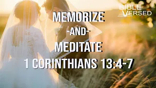 "Love" 1 Corinthians 13:4-7 Memorize and Meditate Video (with words) NIV