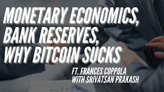 Ep 190- Monetary Economics Masterclass ft. Frances Coppola with Srivatsan Prakash