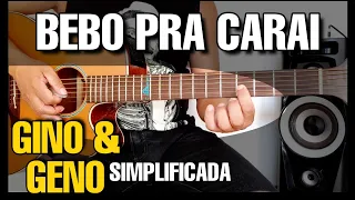 Solos Fáceis de Violão | Gino e Geno - Bebo Pra Carai | Whatsapp: 27-997454297 | Simplificada