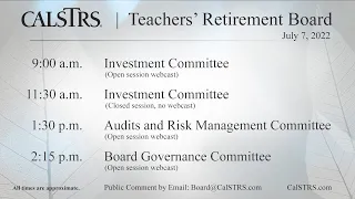 CalSTRS Teachers' Retirement Board Meeting | July 7, 2022