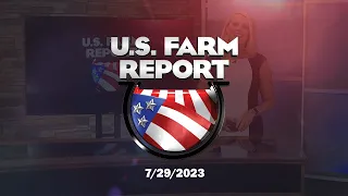 U.S. Farm Report 07/29/23