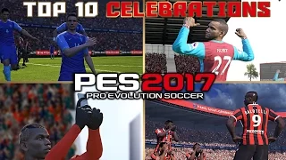 PES 2017 - TOP 10 Best Celebrations