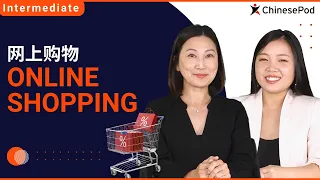 Online Shopping 网上购物 | Intermediate Lesson | ChinesePod