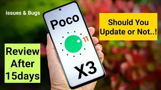 Poco X3 Android 11 update review after 15 days should you update or not issues & Bugs 🔥🔥🔥