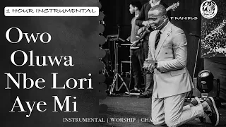 Owo Oluwa Nbe Lori Aye Mi - P.DANIELS WORSHIP INSTRUMENTAL