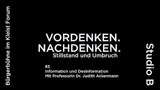 VORDENKEN.NACHDENKEN. #3 Information und Desinformation, ein Gespräch mit Prof. Dr. Judith Ackermann
