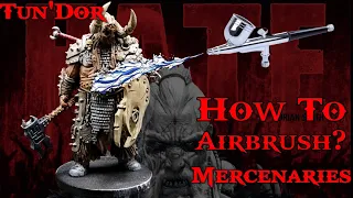 Air Brushing HATE Mercenaries - How to Paint Tun'Dor