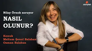 #NasılOlunur Podcast 183. Bölüm - Meltem Şenol Balaban ve Osman Balaban