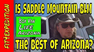 Is Saddle Mountain BLM the best free camping in Arizona? - Box Van Life