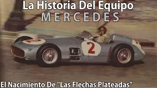 #1 El Nacimiento De "Las Flechas Plateadas" (1954-1955)| La Historia Del Equipo Mercedes