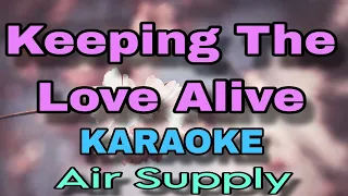 KEEPING THE LOVE ALIVE _ KARAOKE _  AIR SUPPLY _  ( JC KARAOKEKOTO )