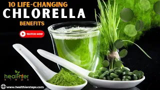 10 Life-Changing Chlorella Benefits You Need To Know