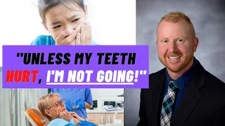 You Only Need to Go to the Dentist if Your Teeth Hurt??