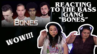 REACTING TO THE BASS GANG - "BONES" (WOW THIS WAS INCREDIBLE!!!)