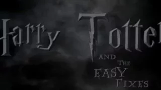 Harry Totter and the Easy Fixes