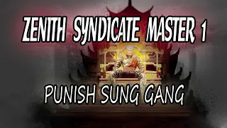 ZENITH SYNDICATE MASTER 1 PUNISH SUNG GANG MISSION REQUEST GUIDE @GamEnthusiast