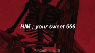 HIM ; your sweet 666 (sub. español)