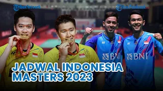 🔴 Jadwal Badminton Indonesia Masters 2023 Hari Ini, Ada Minions dan Perang Saudara Fajar/Rian
