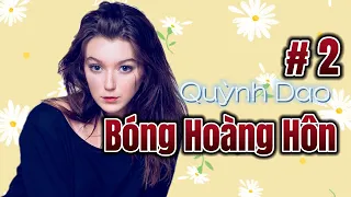 Bóng Hoàng Hôn _ tập 2 _ Quỳnh Dao