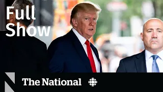 CBC News: The National | Trump deposed, Europe heat, Serena Williams