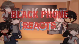 The Black Phone Reacts.. || part 2 || read desc