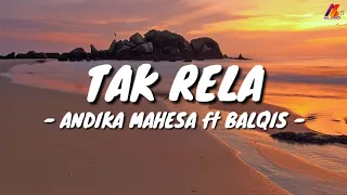 Tak Rela - Andika Mahesa ft Balqis (Lirik with English translation)