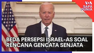 Sapa Dunia: Beda Persepsi Israel-AS soal Rencana Gencata Senjata