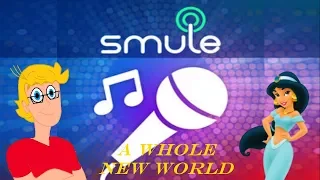 [Smule Sing!] A Whole New World - Duet with Jasmine