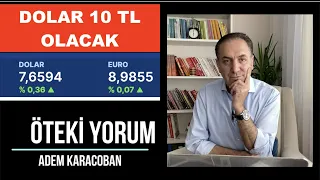 Devalüasyon kapıda. Dolar 10 tl olacak