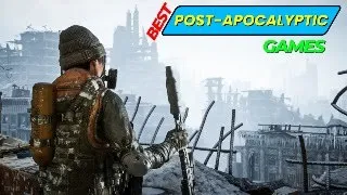 10 Best Post Apocalyptic Games 2022