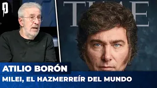 MILEI, EL HAZMERREÍR DEL MUNDO | Atilio Borón en Argentina Política