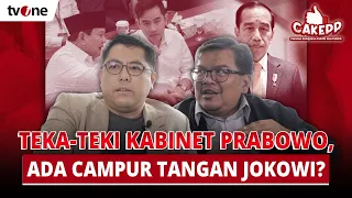 Teka-Teki Kabinet Prabowo, Ada Campur Tangan Jokowi? | Cakepp