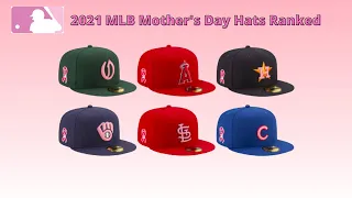 Ranking All 30 of the 2021 MLB Mother's Day Hats!