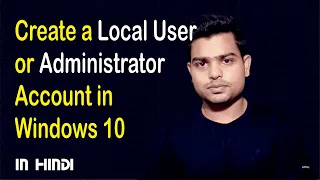 How to Create Administrator Account in Windows 10 | How to Create a New User on Windows 10 - HINDI