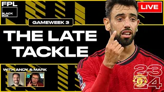 The Late Tackle | Fantasy Premier League Tips 2023/24 | Gameweek 3