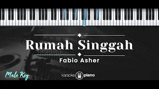 Rumah Singgah – Fabio Asher (KARAOKE PIANO - MALE KEY)