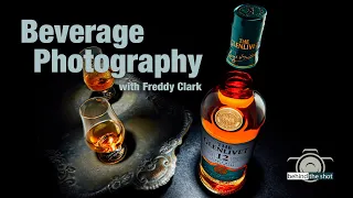 Beverage Photography with Freddy Clark