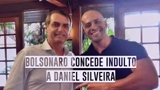 Bolsonaro concede indulto a Daniel Silveira