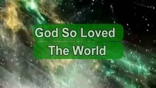 God So Loved The World - The Mormon Tabernacle Choir