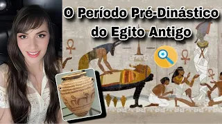 O Antigo Egito Pré-Dinástico🔎💗𓀰𓁙𓉣