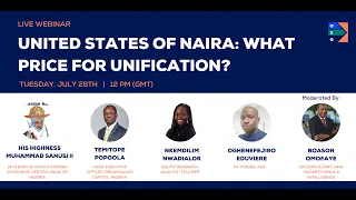 [Webinar] Unites States of Naira: What Price for Unification?