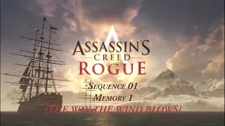 Assassin's Creed Rogue Walkthrough Gameplay Sequence 01 Memory 1 [THE WAY THE WIND BLOWS]