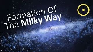 How Did The Milky Way Form?