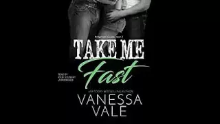 Take Me Fast (Bridgewater County #3) by Vanessa Vale Audiobook