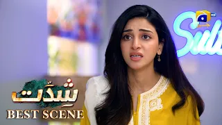 Shiddat Episode 36 | 𝐁𝐞𝐬𝐭 𝐒𝐜𝐞𝐧𝐞 𝟎𝟐 | Anmol Baloch - Muneeb Butt | Har Pal Geo