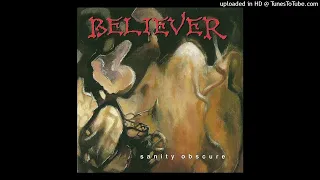 ///Believer - Sanity Obscure///