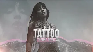 Loreen - Tattoo (TH3 ONE Remix)