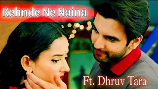 Kehnde Ne Naina❤️✨️ Ft. Dhruv Tara Vm | Requested Vm | Dhara Love Vm | @DhruvtaraVms