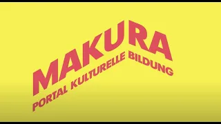 MAKURA - Das Online-Portal für kulturelle Bildung